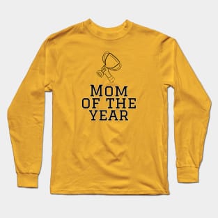 Mom of the year Long Sleeve T-Shirt